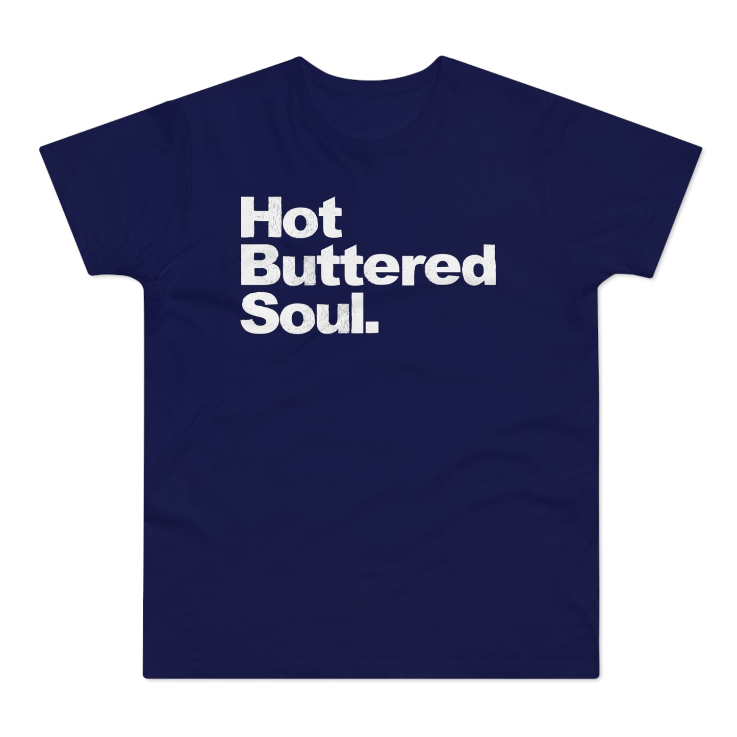 Hot Buttered Soul T Shirt (Standaard Gewicht)