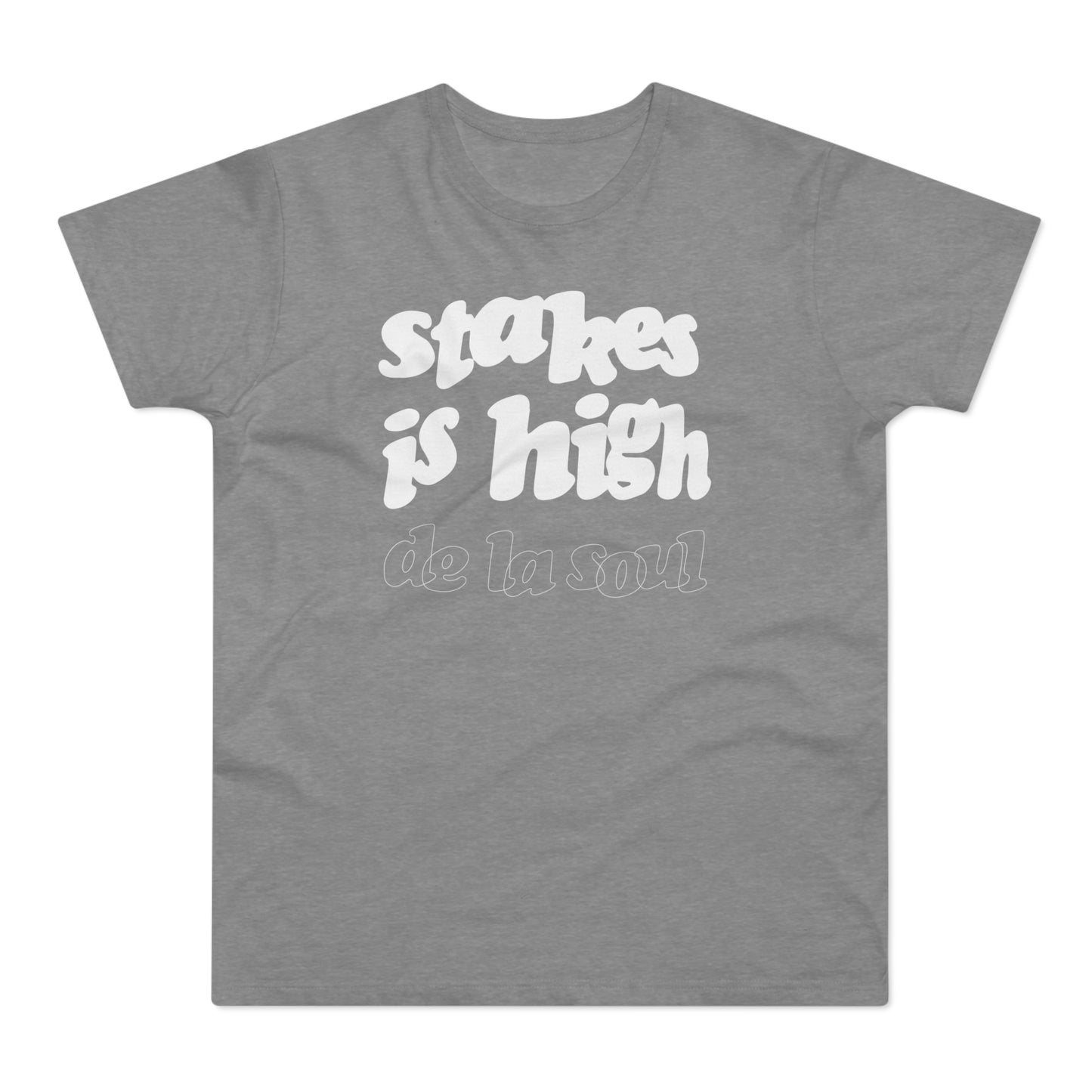 Stakes Is High De La Soul T Shirt (Standaard Gewicht)
