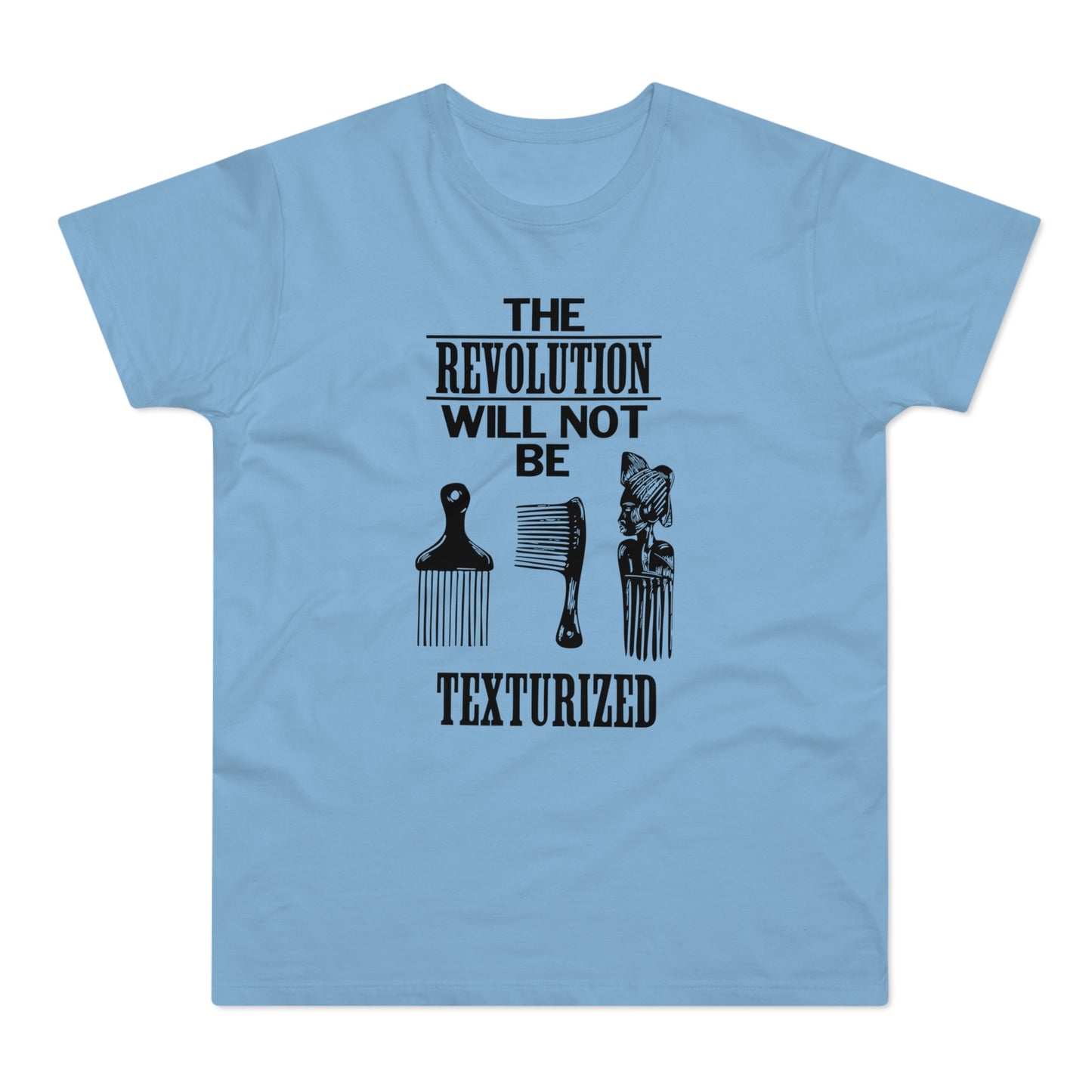 Revolution Will Not Be Texturised T Shirt (Standaard Gewicht)