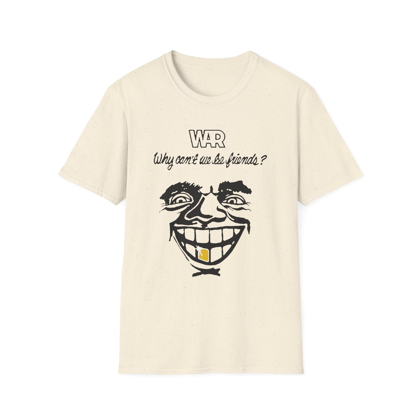 War Why Can't We Be Friends T Shirt