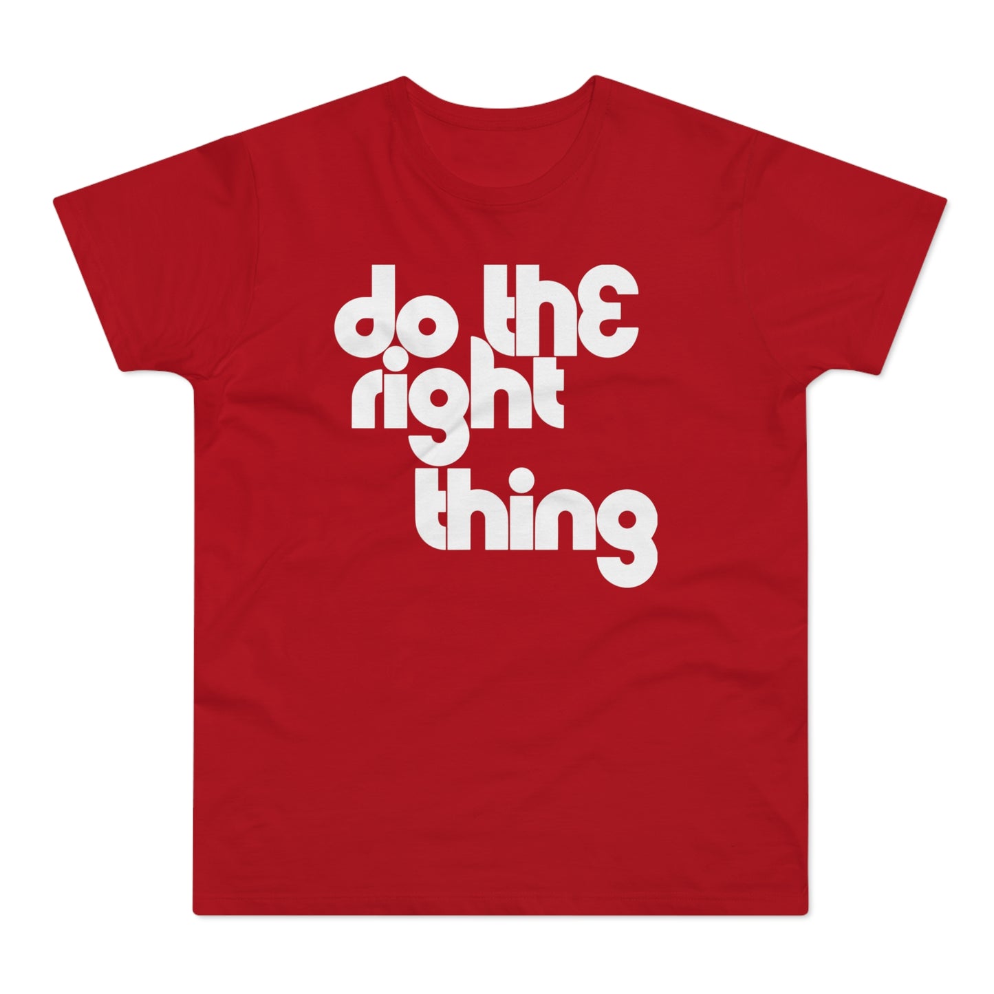 Do The Right Thing T Shirt (Standaard Gewicht)