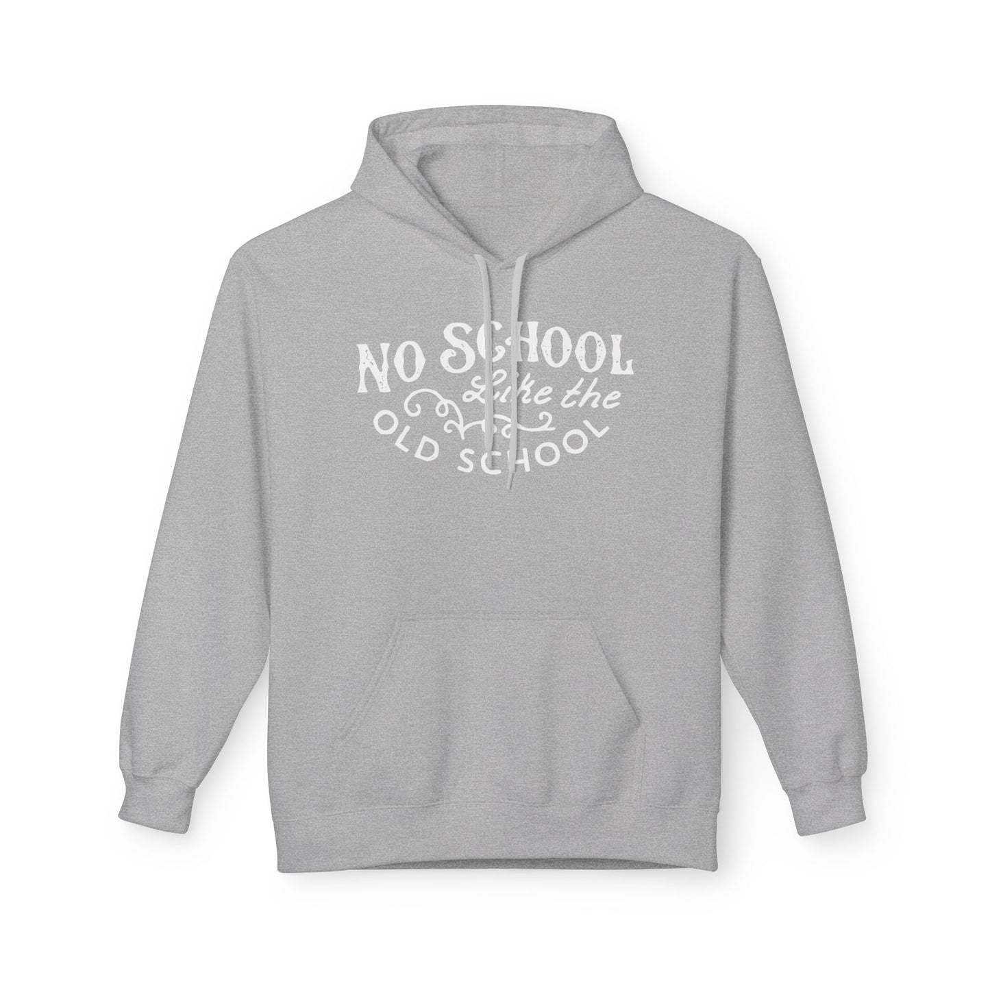 No School Like The Old School Hoodie / Hoody