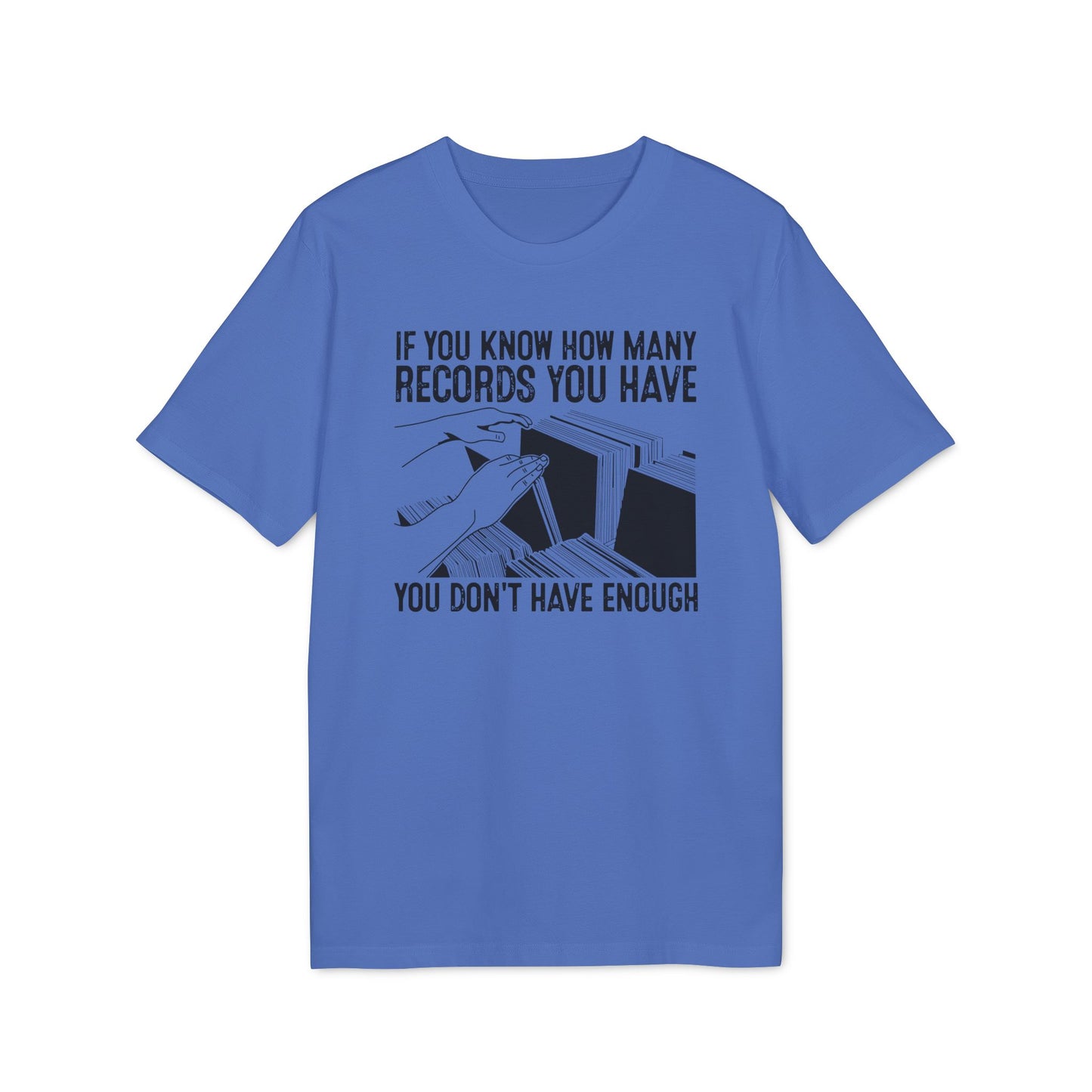 If You Know How Many Records You Have T Shirt (Premium Biologisch)