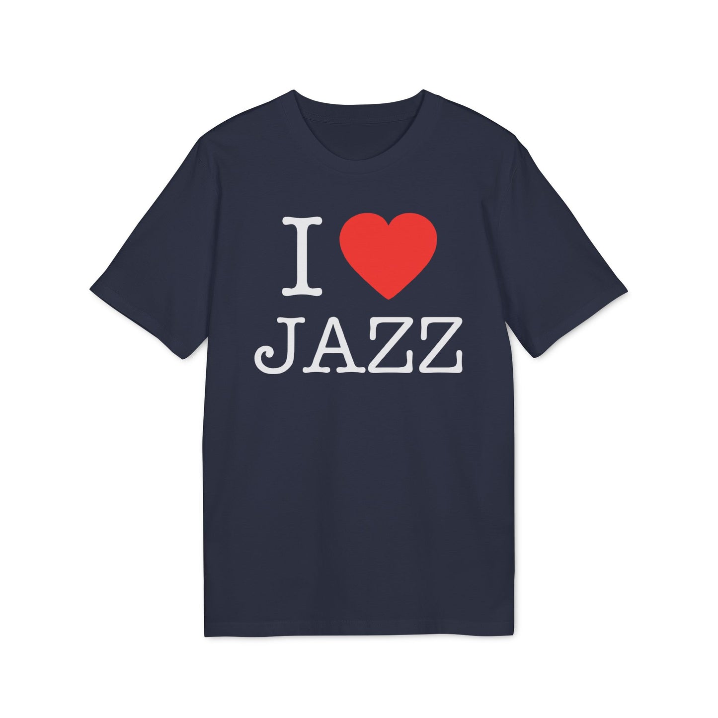 I Love Jazz T Shirt (Premium Biologisch)