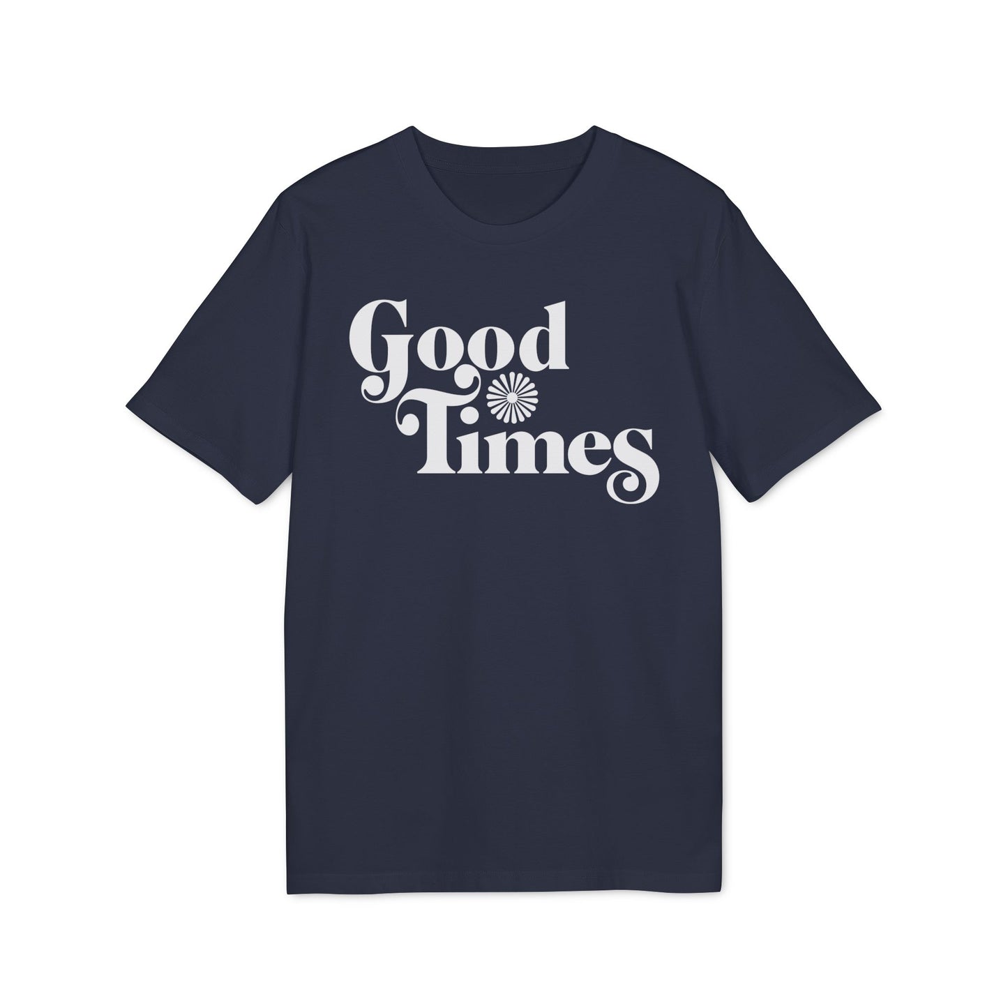 Good Times T Shirt (Premium Biologisch)