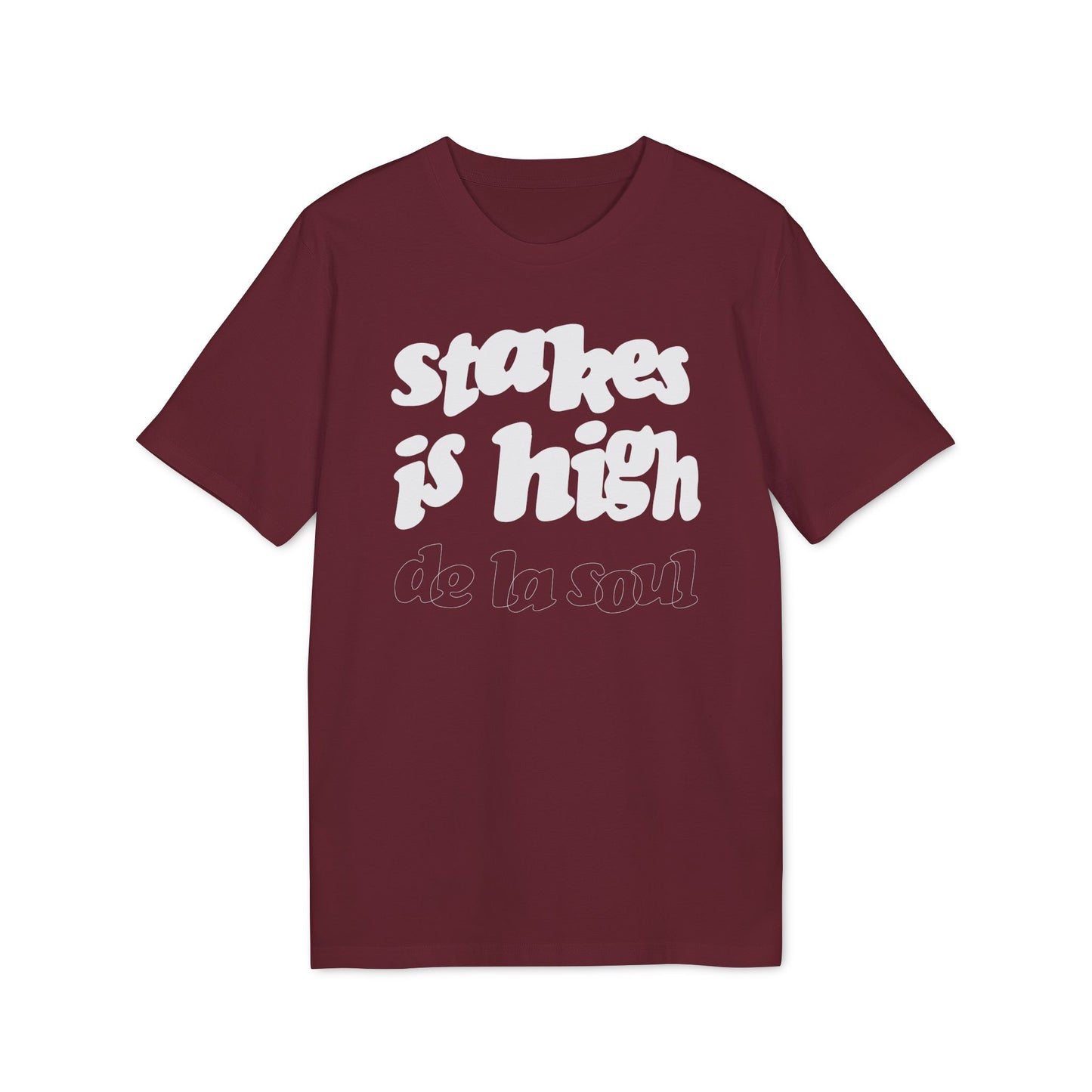 Stakes Is High De La Soul T Shirt (Premium Biologisch)