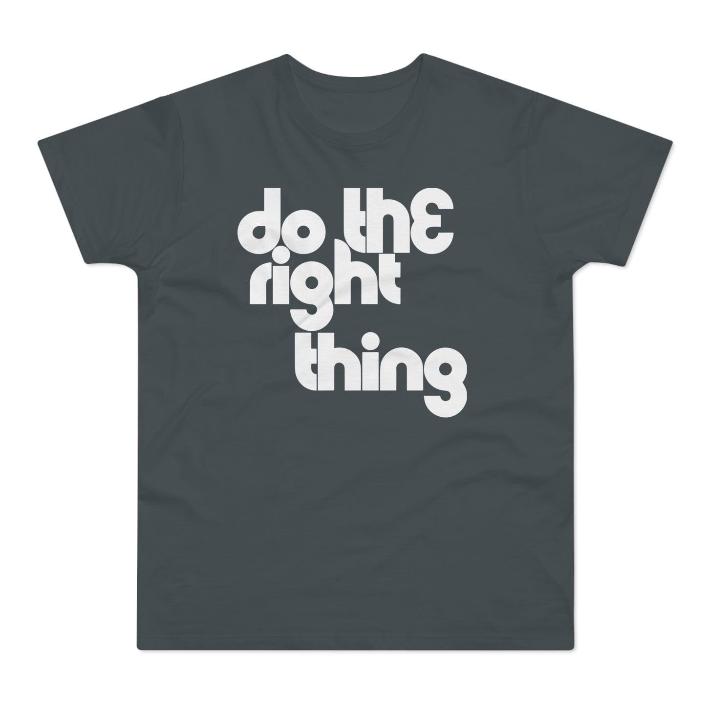 Do The Right Thing T Shirt (Standaard Gewicht)