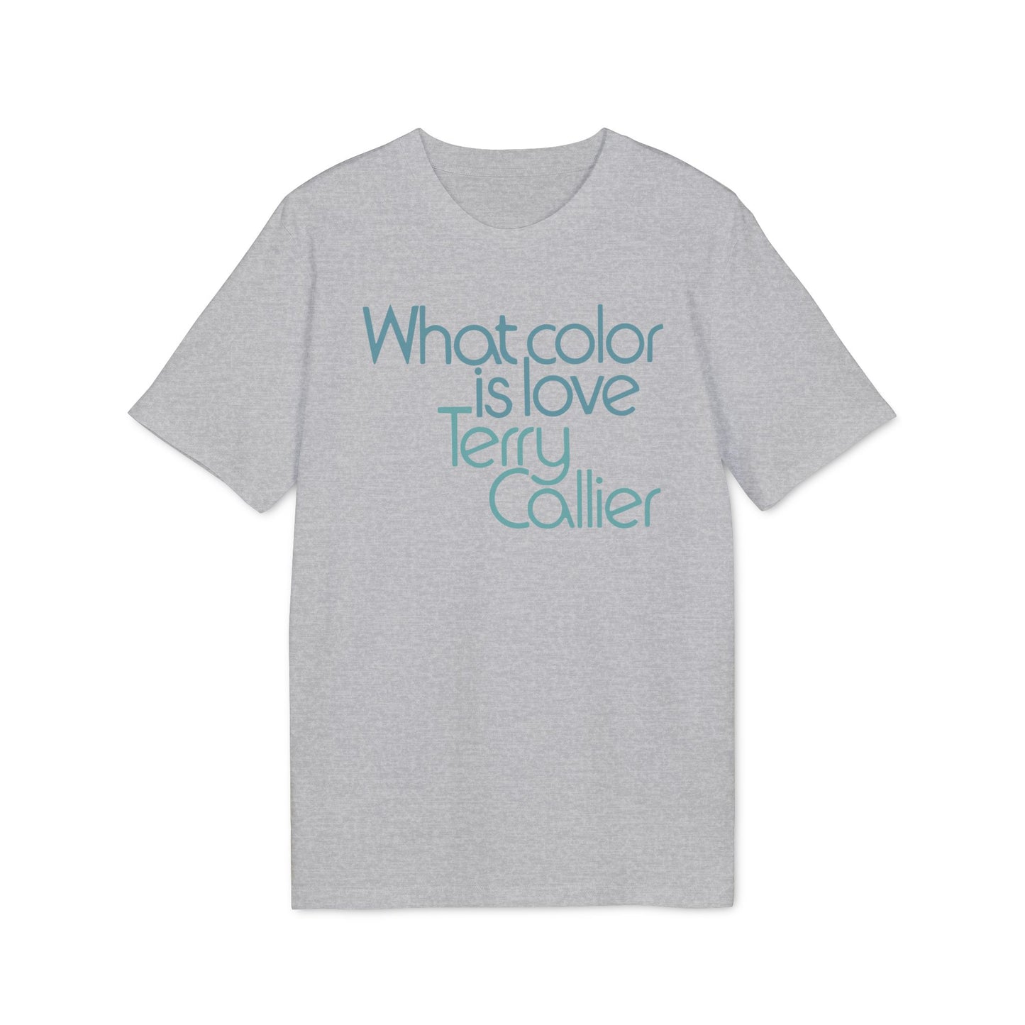 What Color Is Love Terry Callier T Shirt (Premium Biologisch)