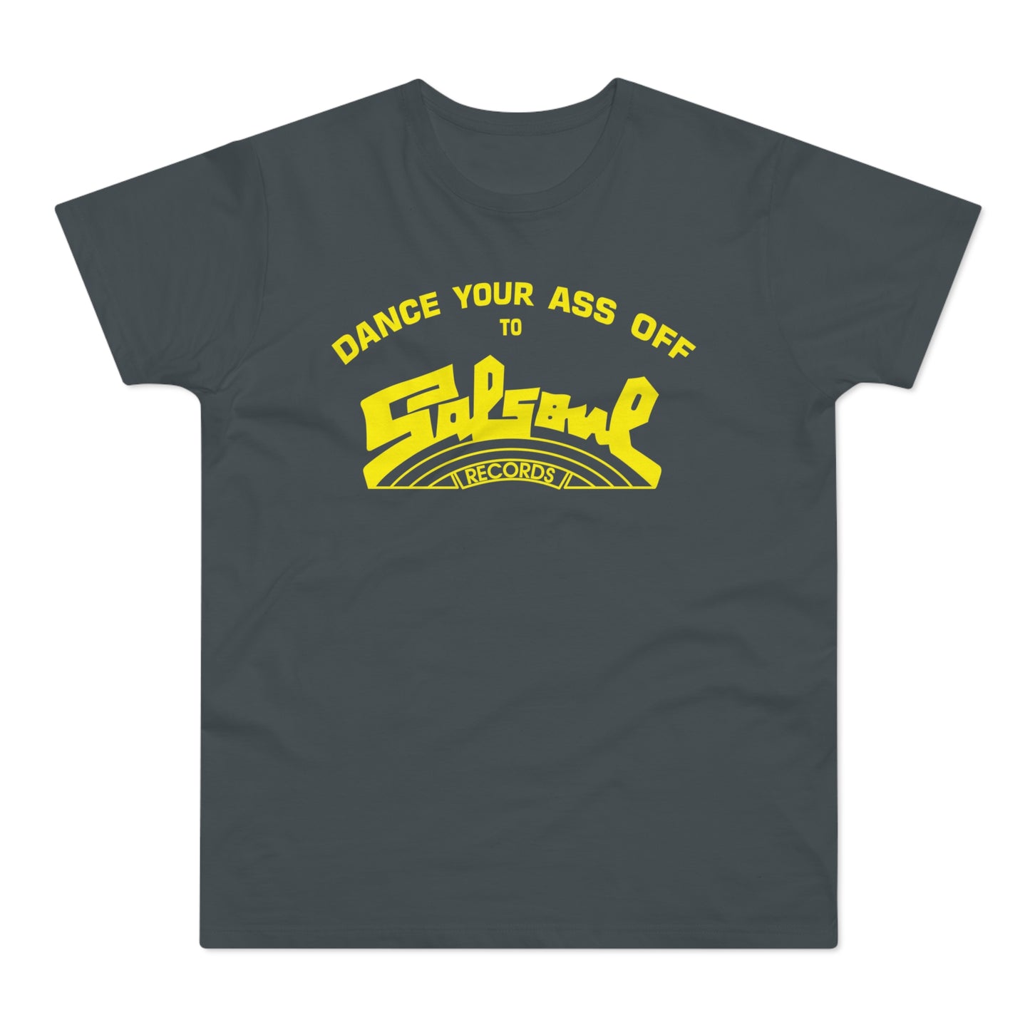 Dance Your Ass Off Salsoul Records T Shirt (Standaard Gewicht)