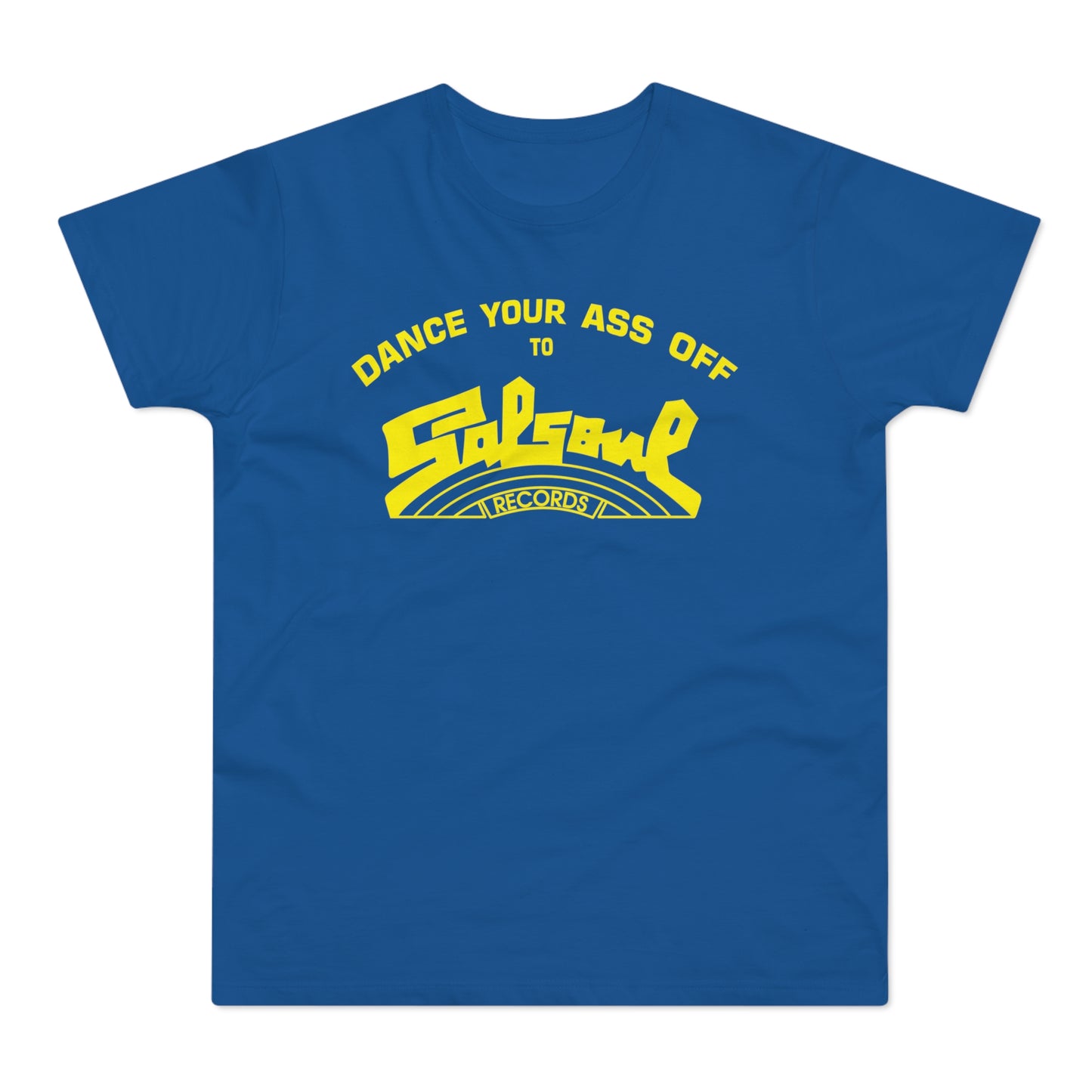 Dance Your Ass Off Salsoul Records T Shirt (Standaard Gewicht)