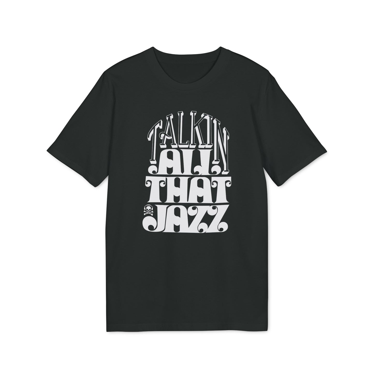 Talking All That Jazz T Shirt (Premium Biologisch)