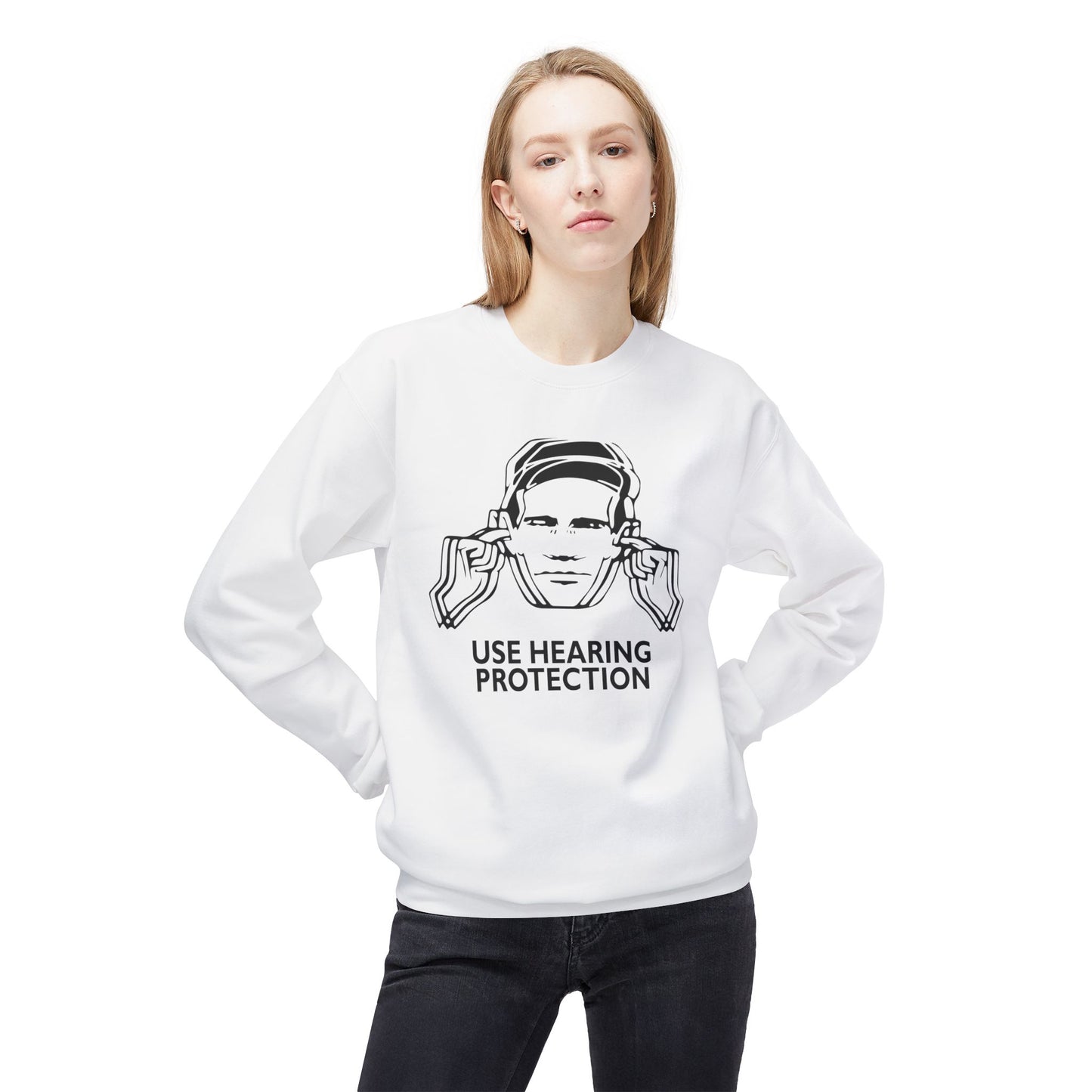 Use Hearing Protection Sweatshirt