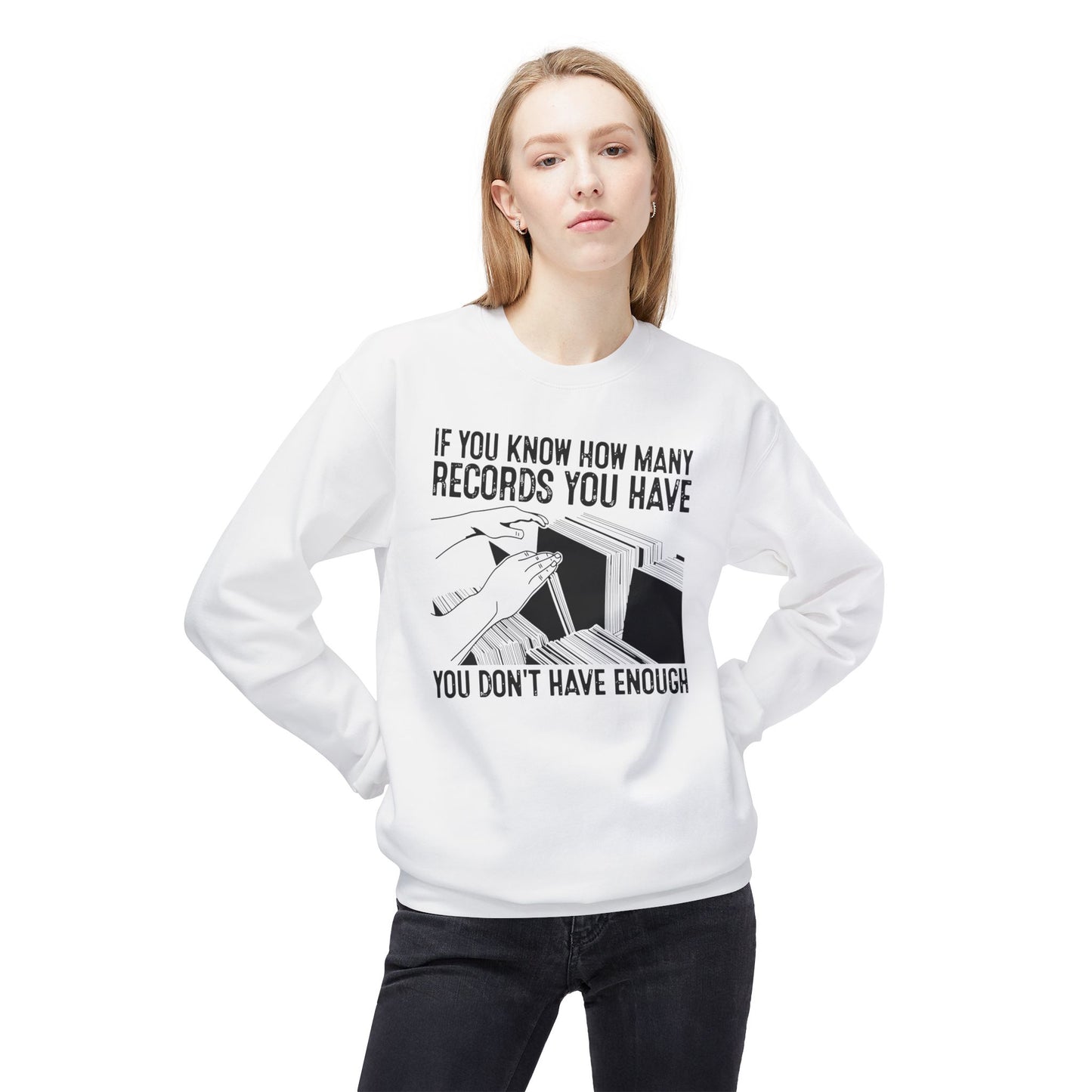 If You Know How Many Records You Have Sweatshirt