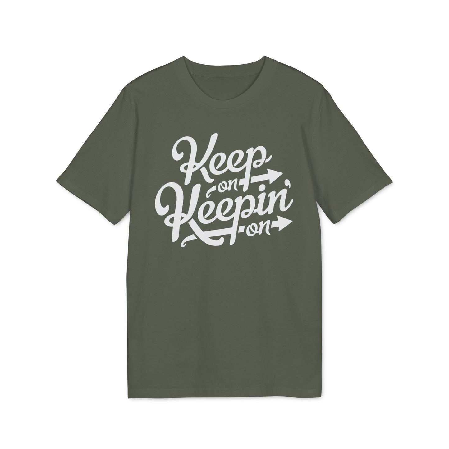 Keep On Keepin' On T Shirt (Premium Biologisch)