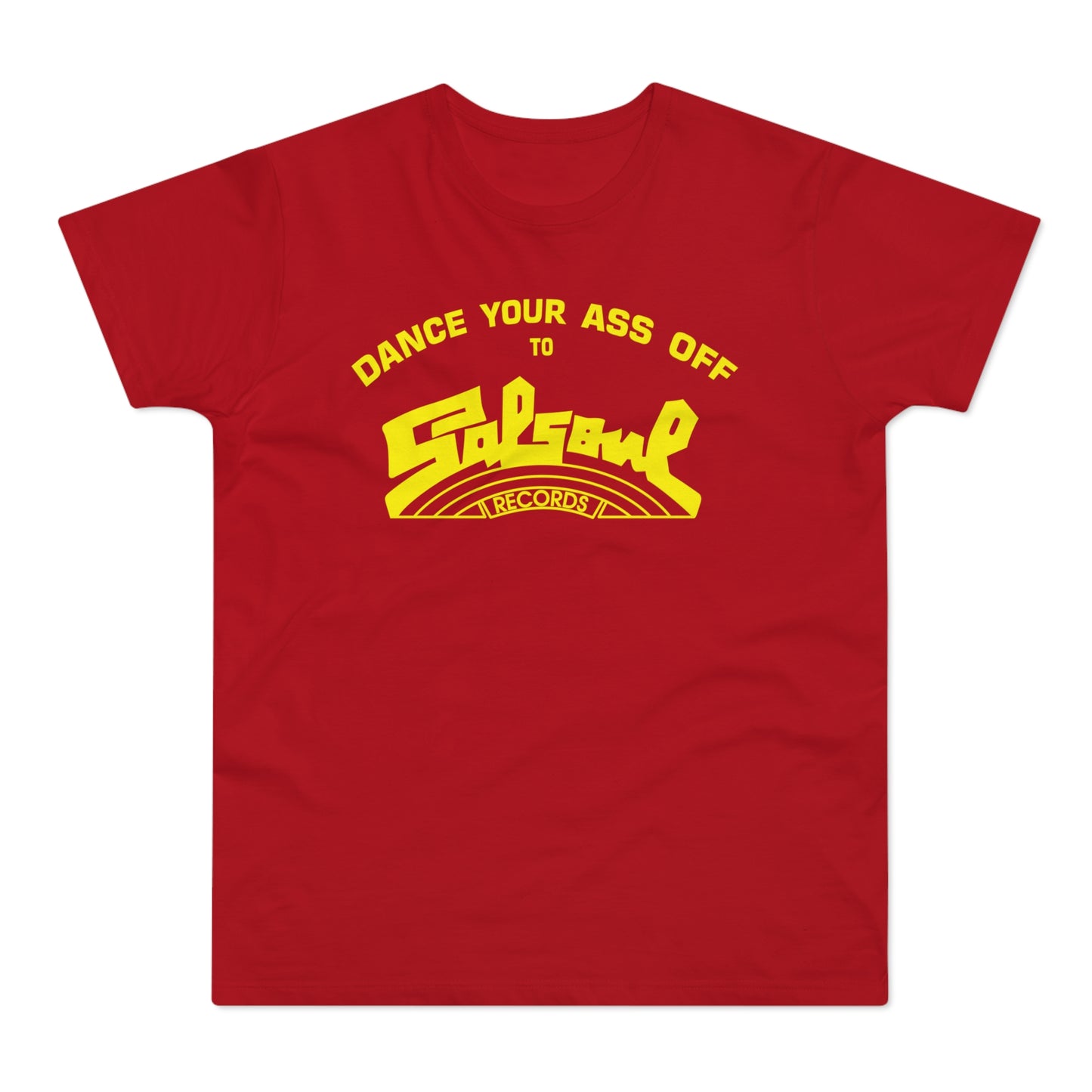 Dance Your Ass Off Salsoul Records T Shirt (Standaard Gewicht)