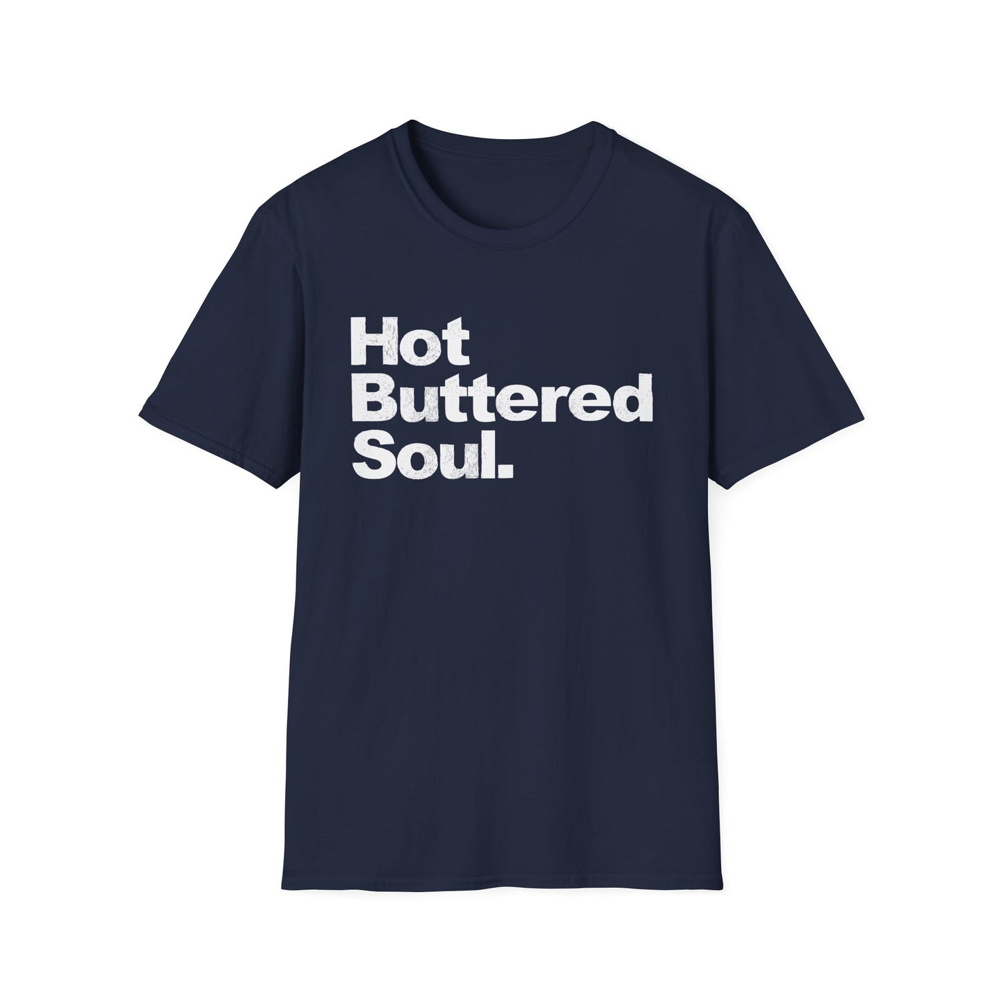 Hot Buttered Soul T Shirt – Lichtgewicht