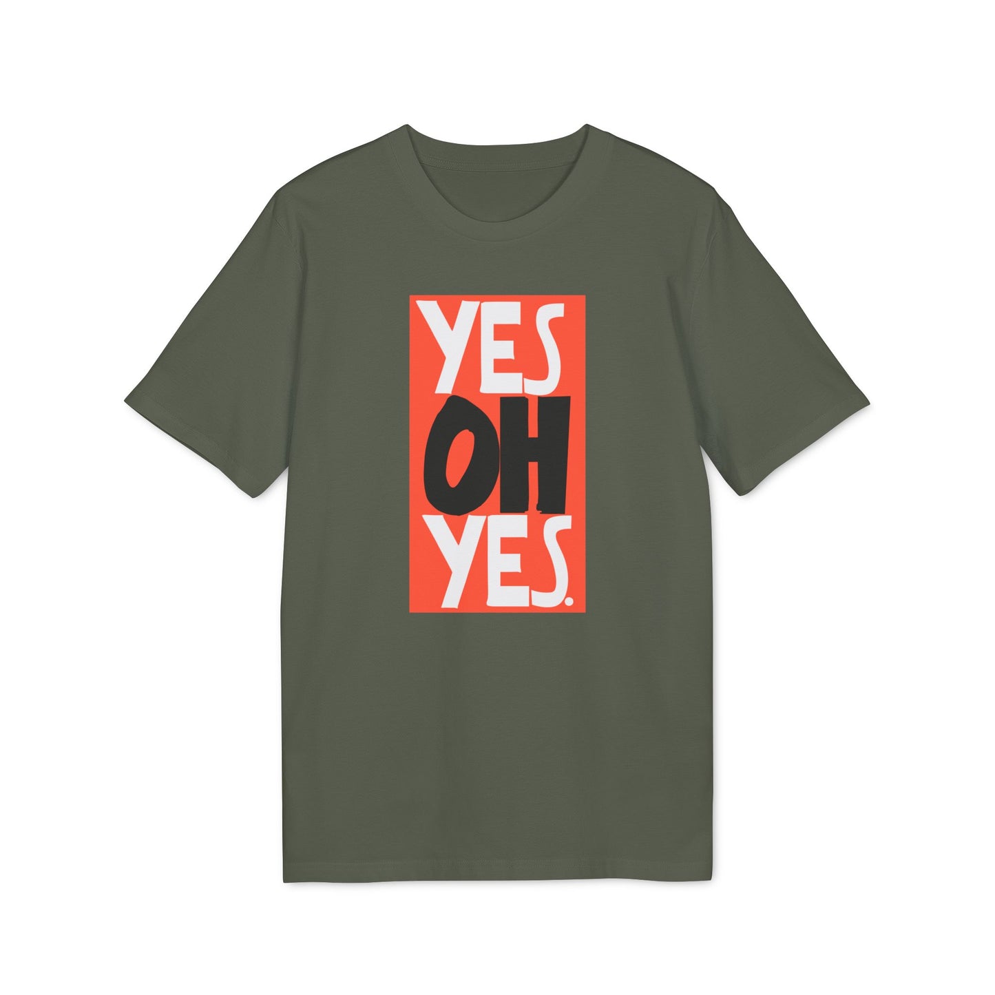 Yes Oh Yes T Shirt (Premium Biologisch)