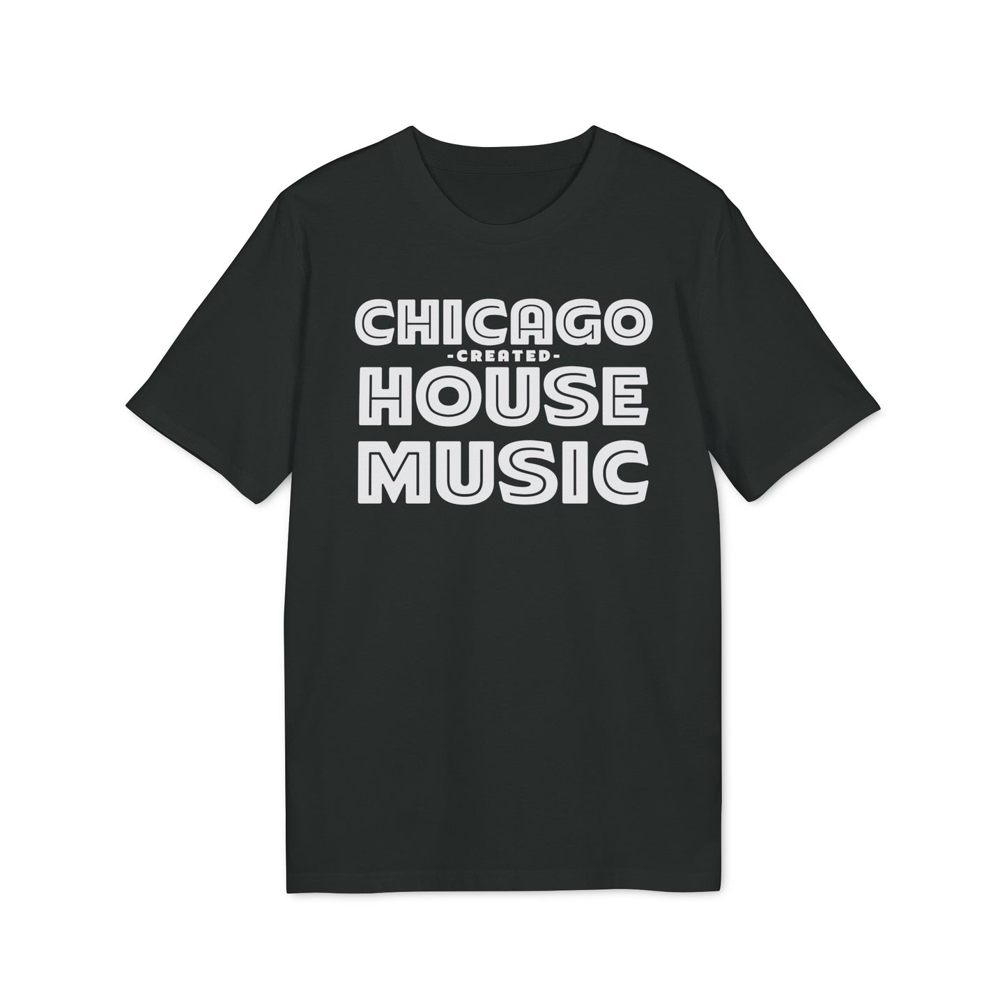 Chicago Created House Music T Shirt (Premium Biologisch)