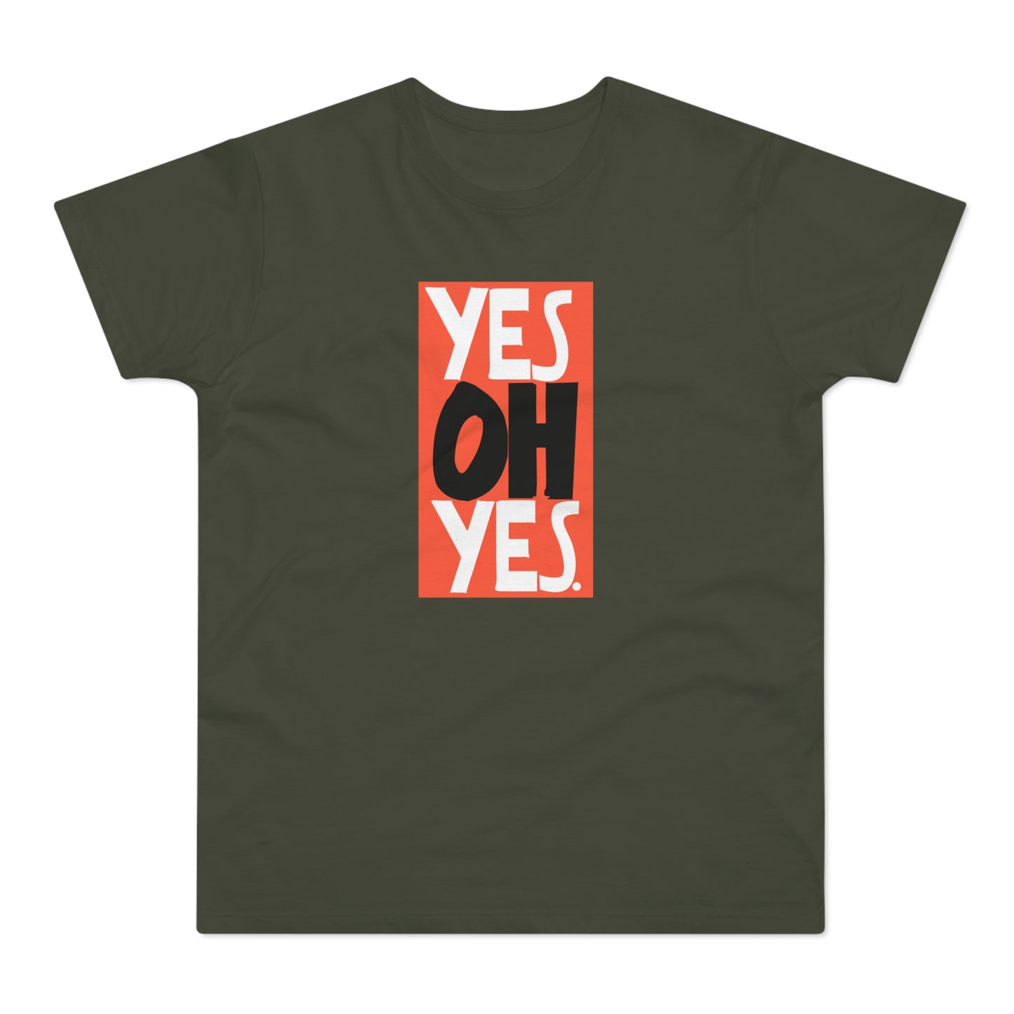 Yes Oh Yes T Shirt (Standaard Gewicht)