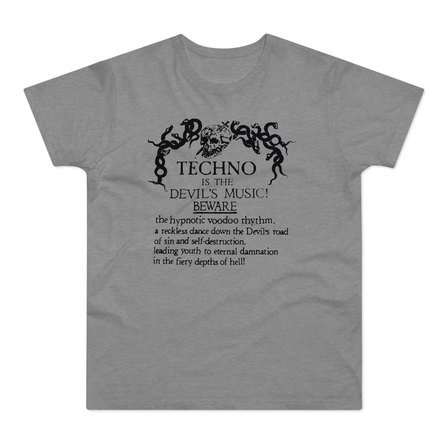 Techno is The Devil's Music T Shirt (Standaard Gewicht)