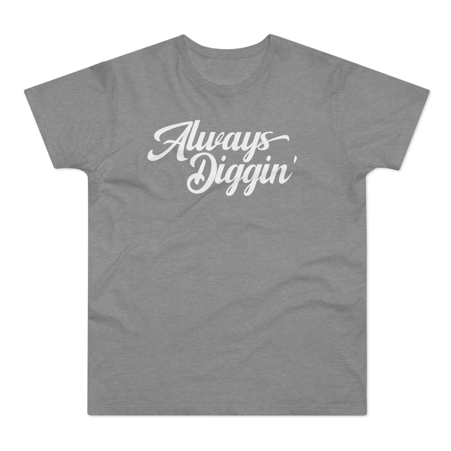 Always Digging The Crates T Shirt (Standaard Gewicht)