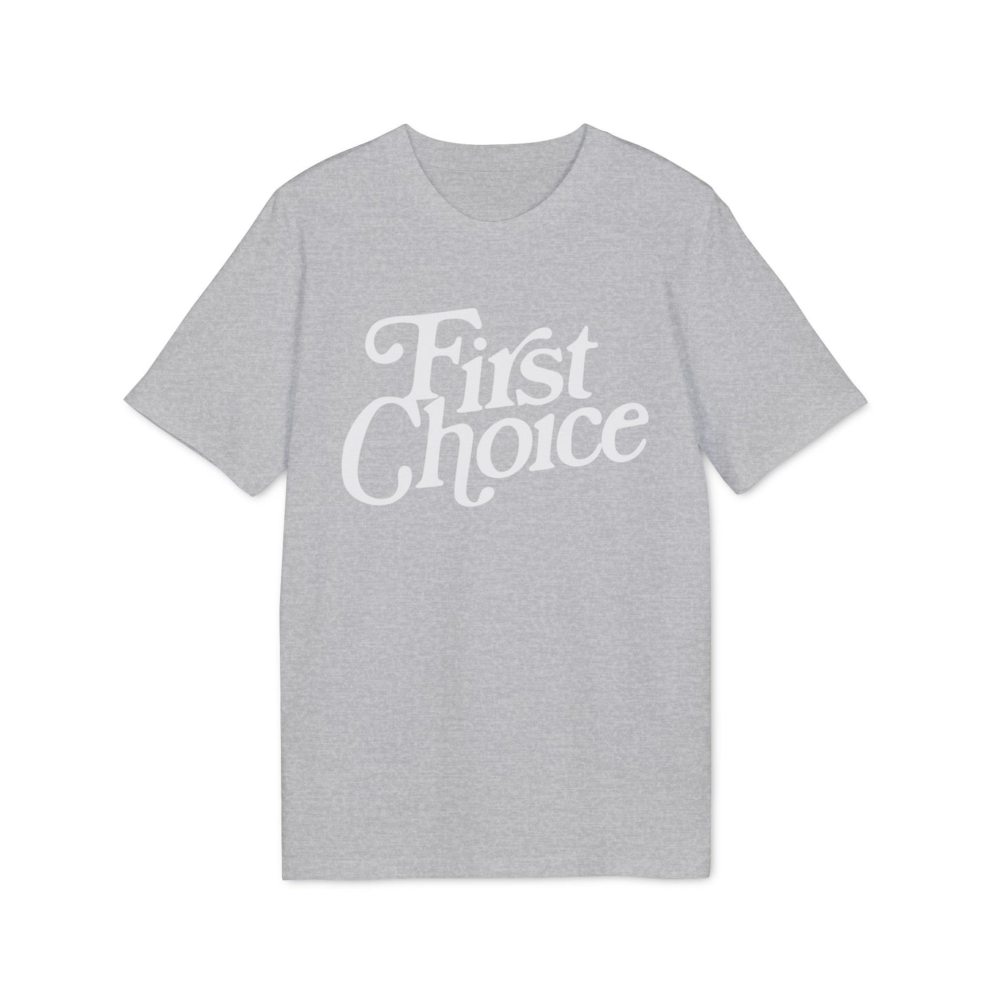 First Choice T Shirt (Premium Biologisch)