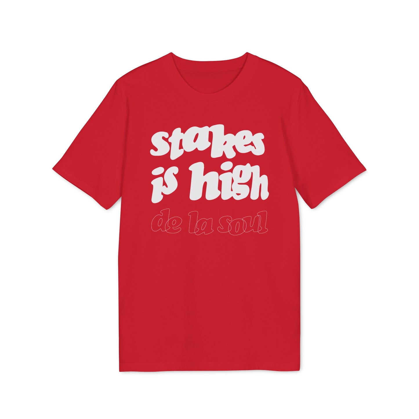Stakes Is High De La Soul T Shirt (Premium Biologisch)