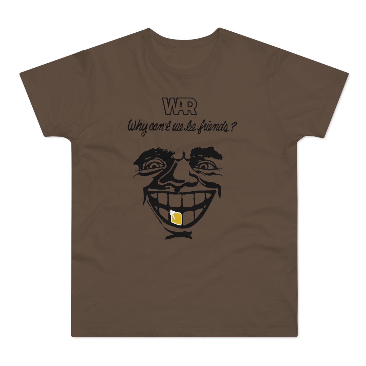 War Why Can't We Be Friends T Shirt (Standaard Gewicht)