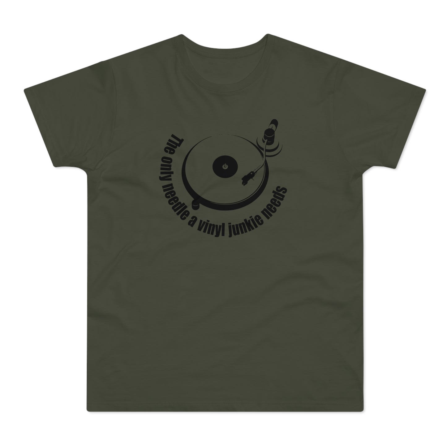 The Only Needle A Vinyl Junkie Needs T Shirt (Standaard Gewicht)