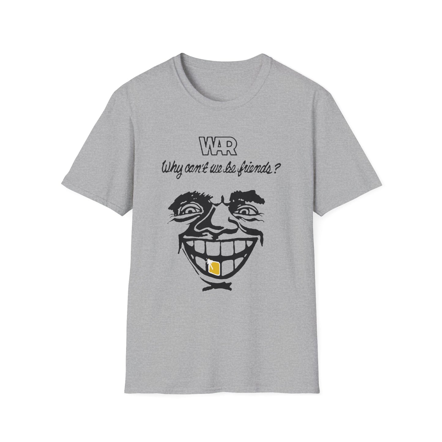 War Why Can't We Be Friends T Shirt