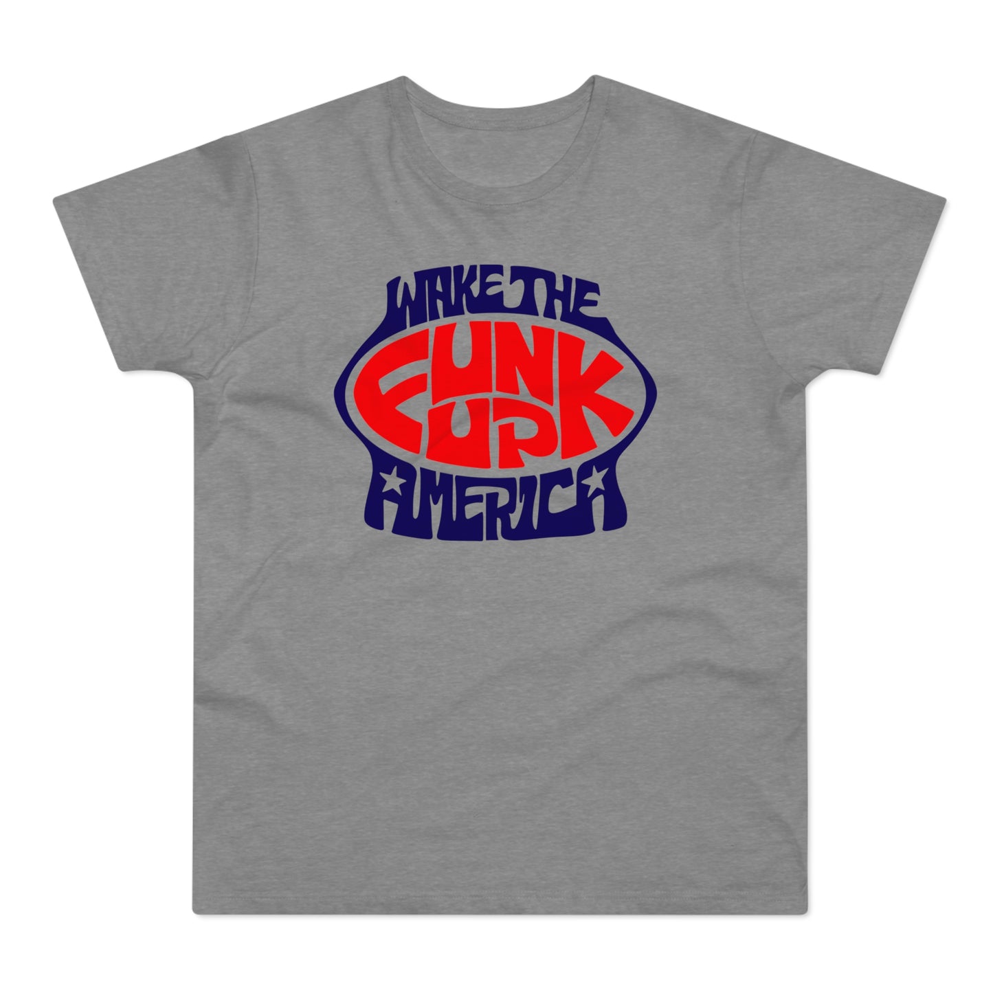 Wake The Funk Up T Shirt (Standaard Gewicht)
