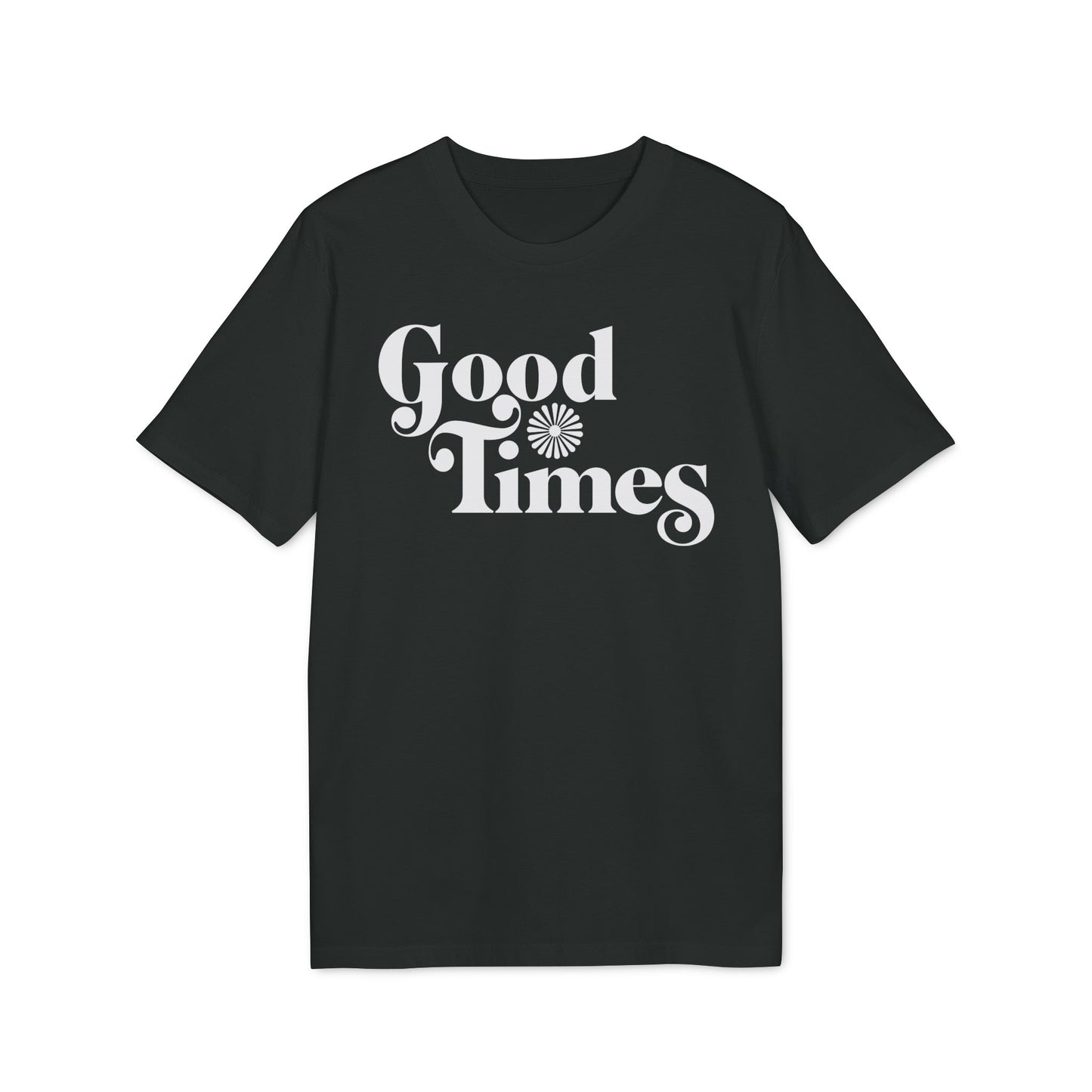 Good Times T Shirt (Premium Biologisch)