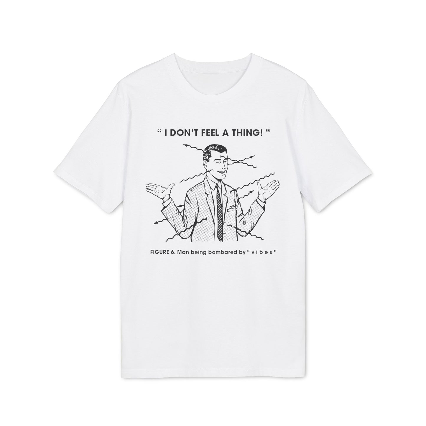 Bombarded By Vibes T Shirt (Premium Biologisch)