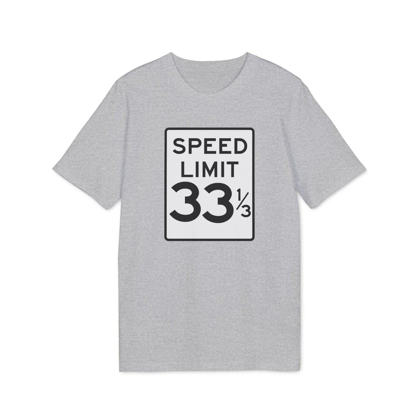 Speed Limit 33 RPM T Shirt (Premium Biologisch)