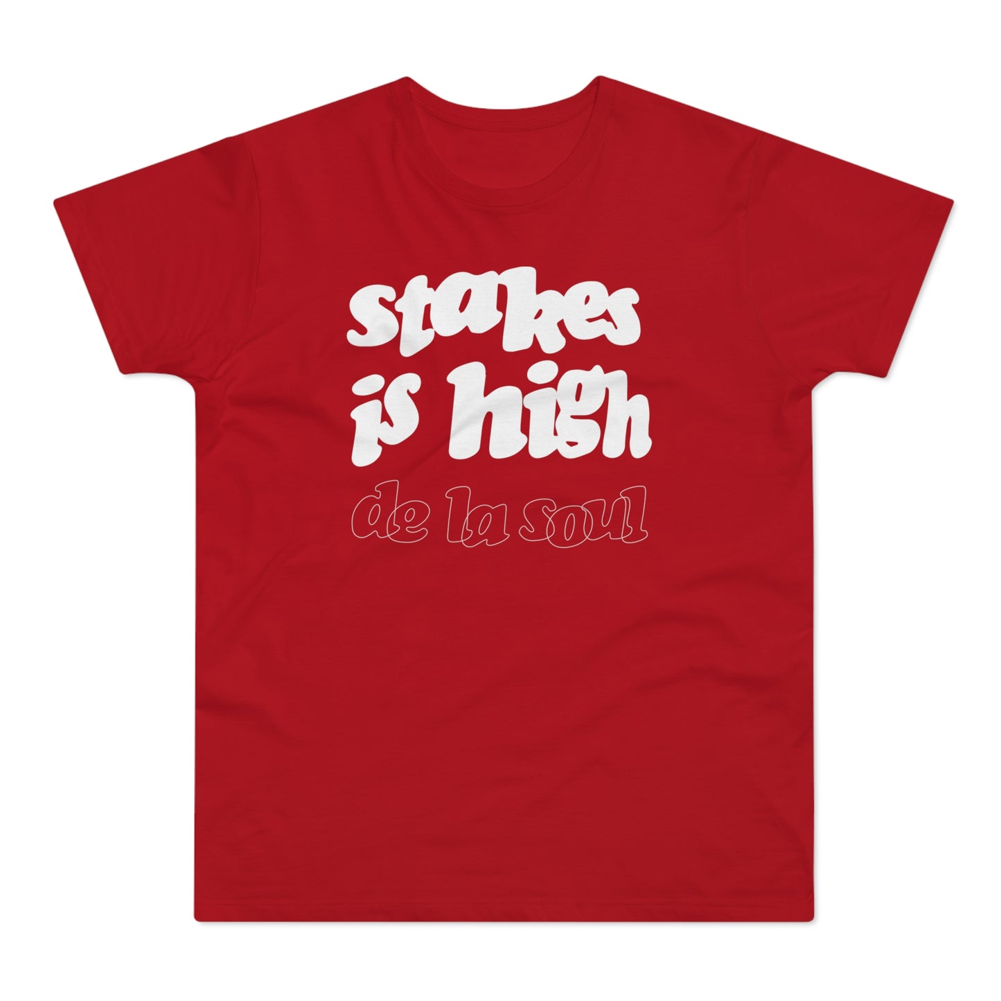 Stakes Is High De La Soul T Shirt (Standaard Gewicht)