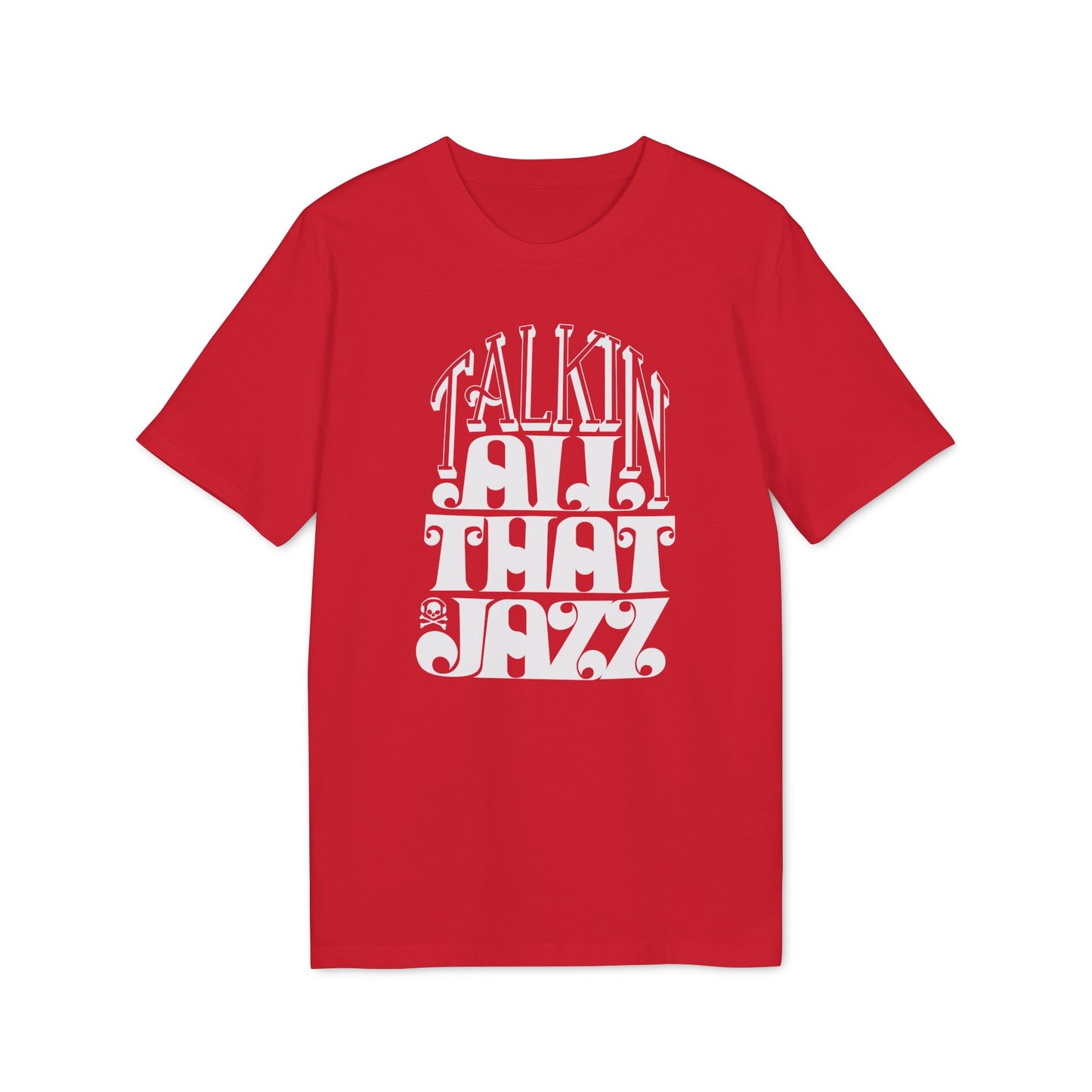 Talking All That Jazz T Shirt (Premium Biologisch)