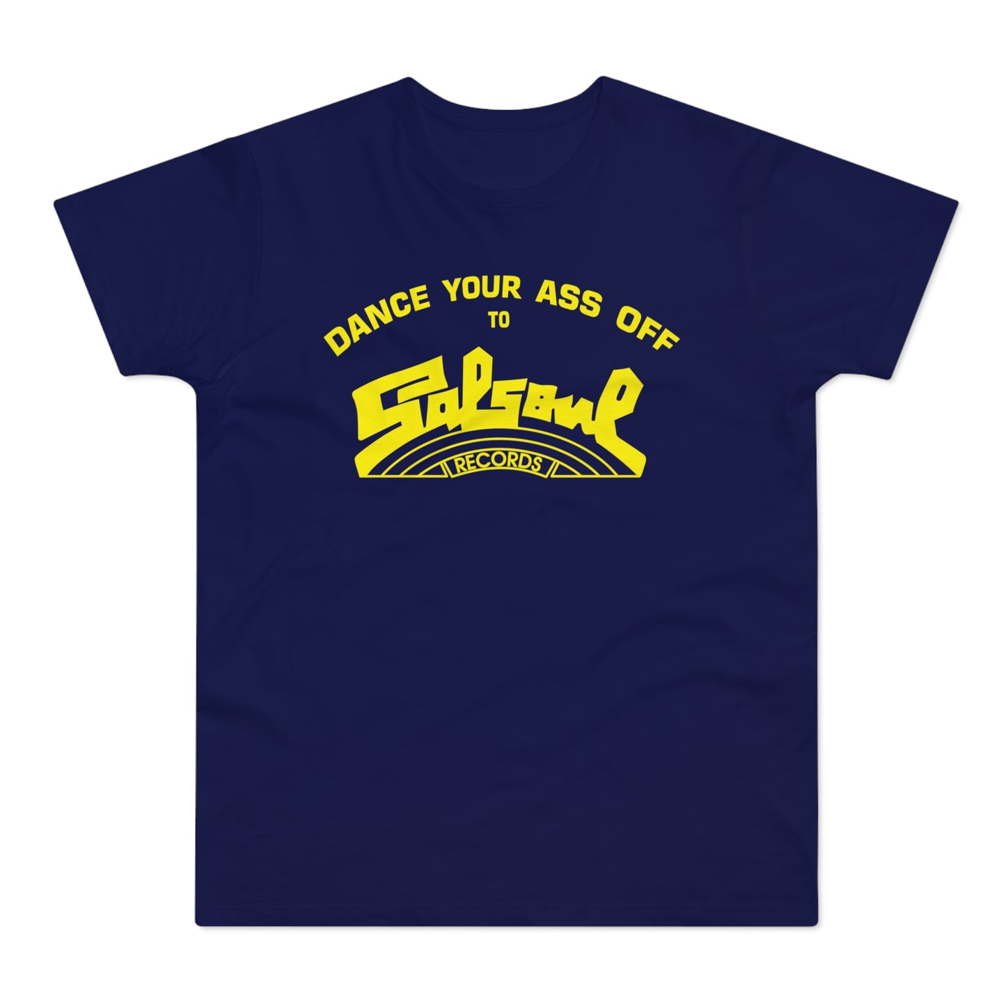 Dance Your Ass Off Salsoul Records T Shirt (Standaard Gewicht)