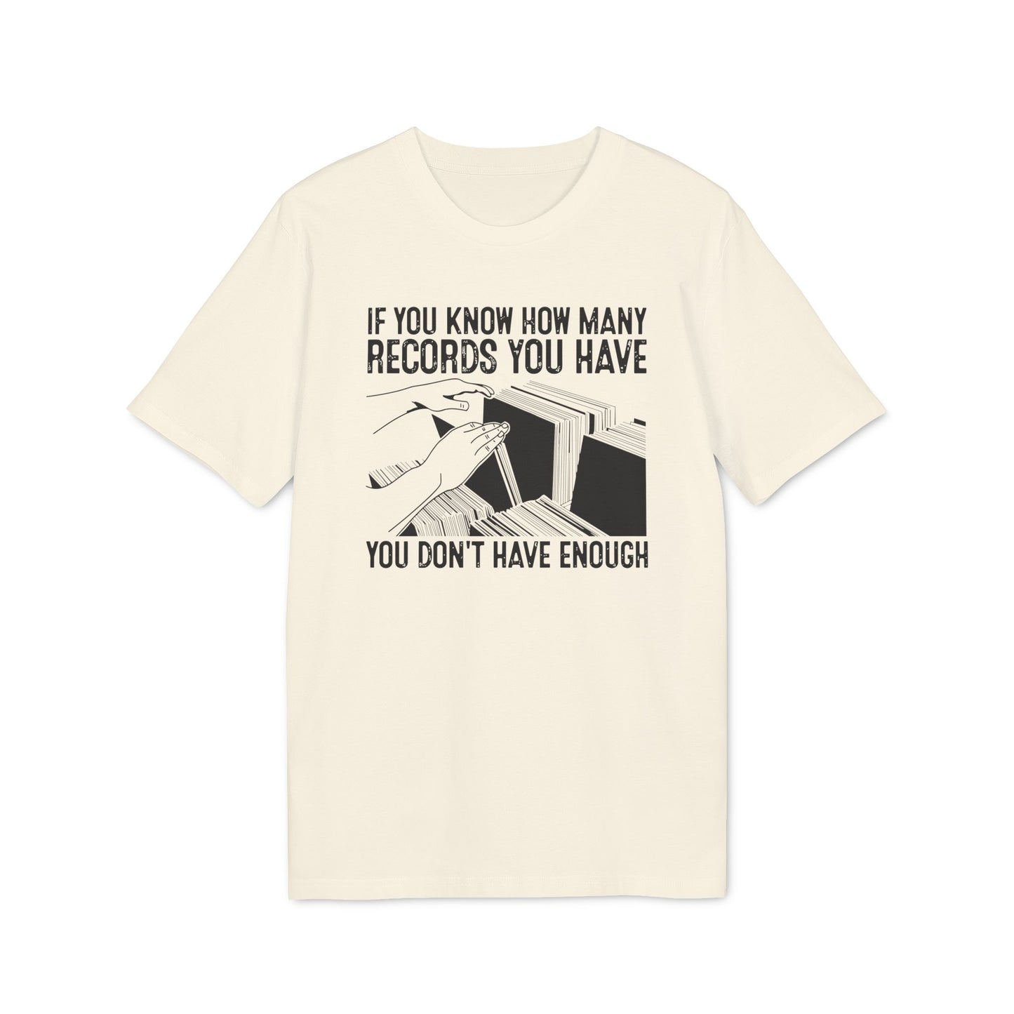 If You Know How Many Records You Have T Shirt (Premium Biologisch)