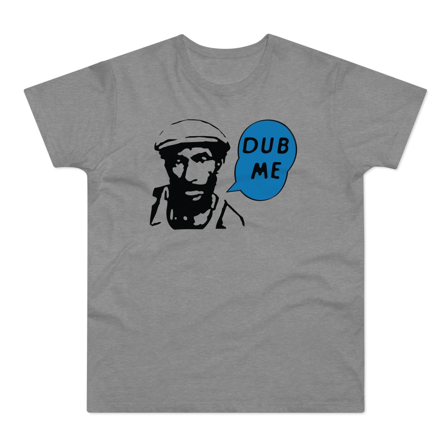 Dub Me T Shirt (Standaard Gewicht)