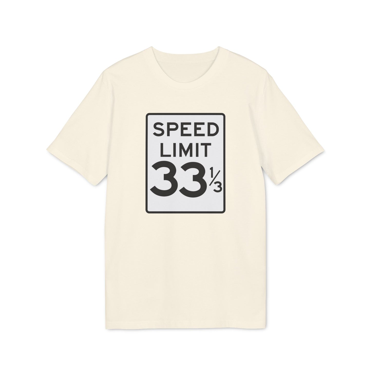 Speed Limit 33 RPM T Shirt (Premium Biologisch)