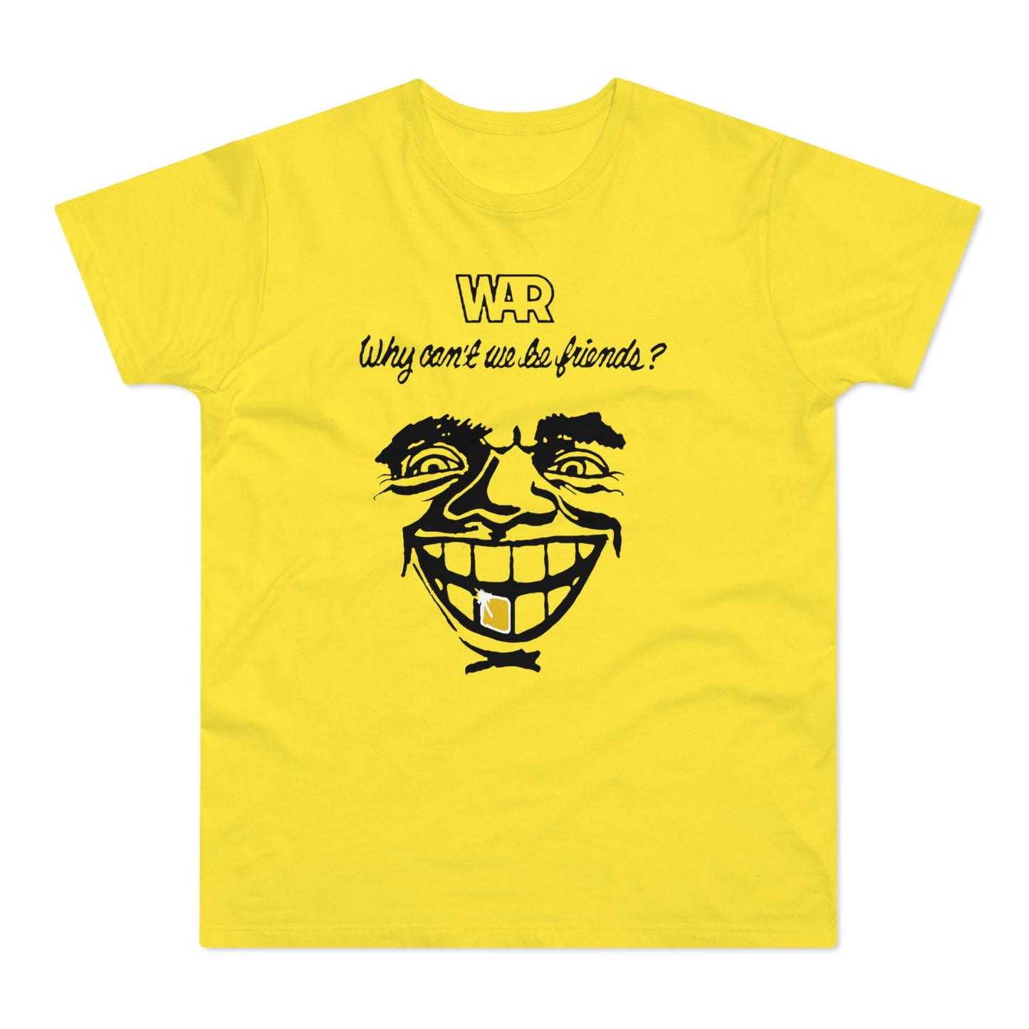 War Why Can't We Be Friends T Shirt (Standaard Gewicht)