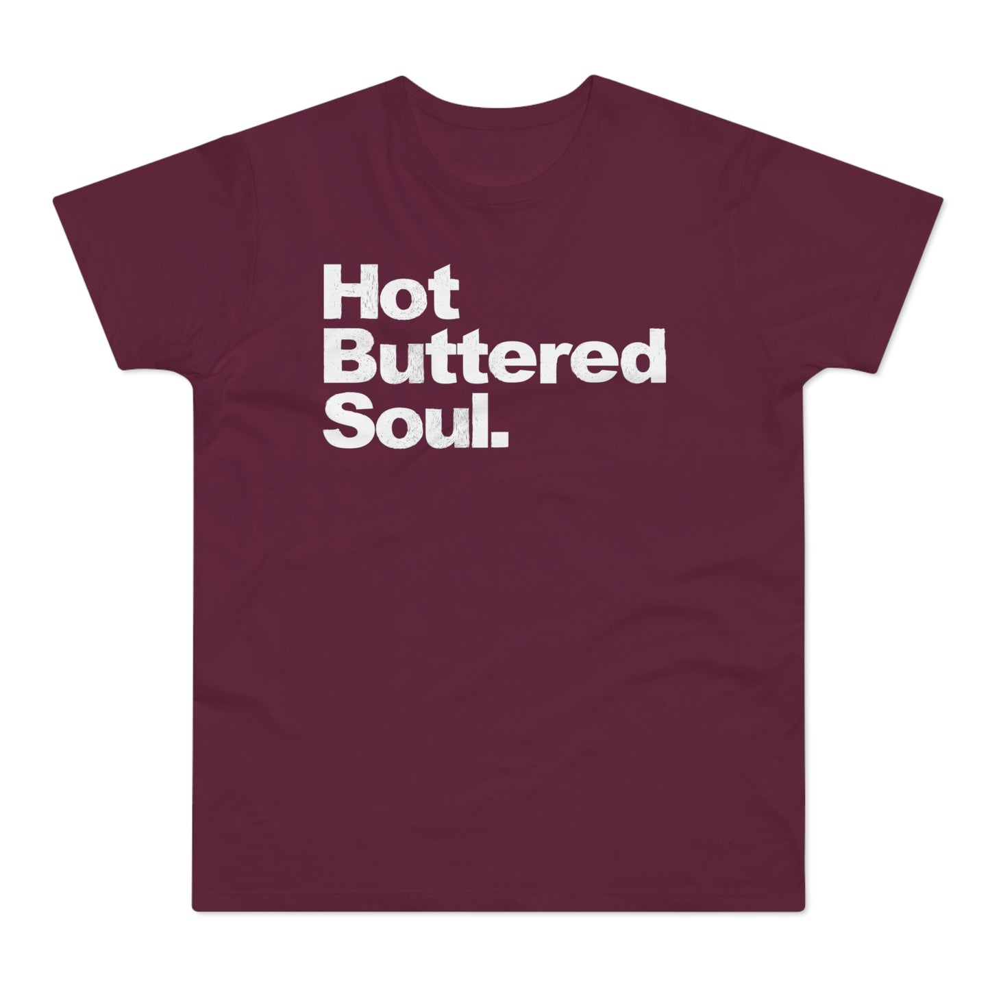 Hot Buttered Soul T Shirt (Standaard Gewicht)