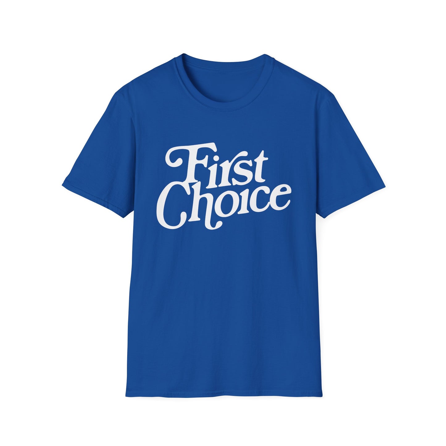 First Choice T Shirt