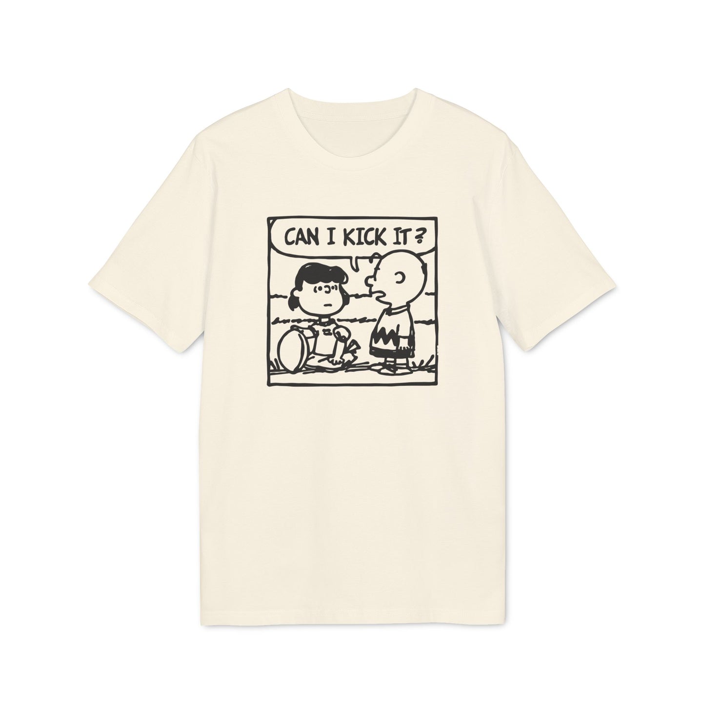 Can I Kick It? T Shirt (Premium Biologisch)