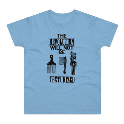 Revolution Will Not Be Texturised T Shirt (Standaard Gewicht)