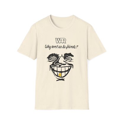 War Why Can't We Be Friends T Shirt