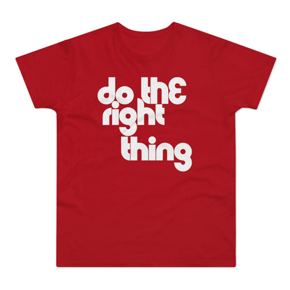 Do The Right Thing T Shirt (Standaard Gewicht)