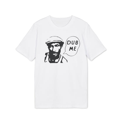 Dub Me T Shirt (Premium Biologisch)