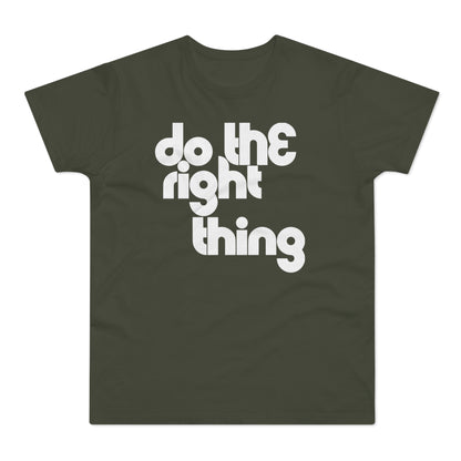 Do The Right Thing T Shirt (Standaard Gewicht)