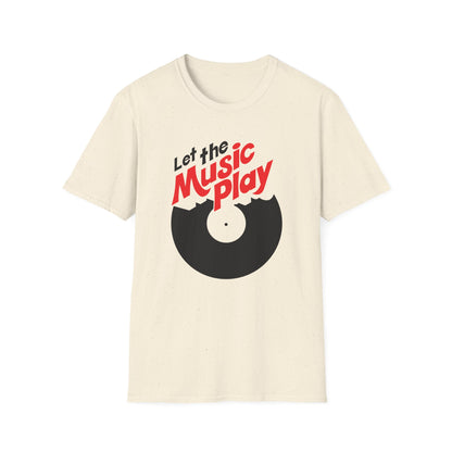 Let The Music Play T Shirt